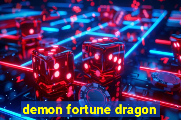 demon fortune dragon